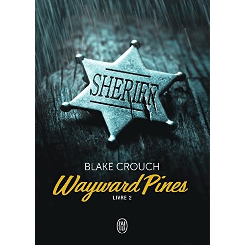 Wayward Pines Tome 2