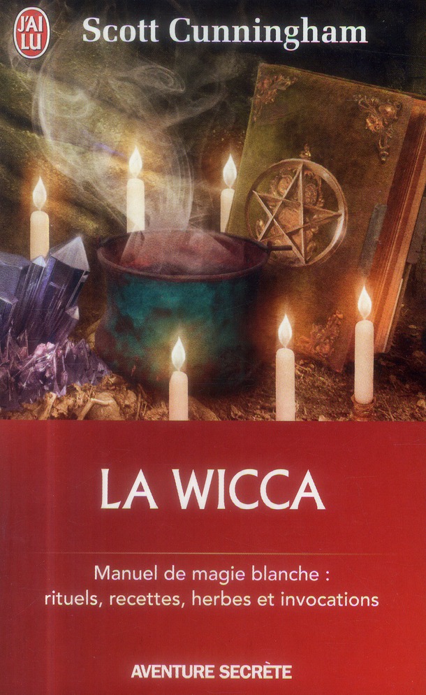 La Wicca. Guide de pratique individuelle