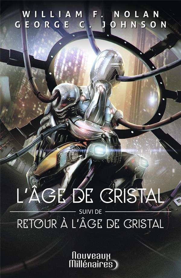 L'âge de cristal. Suivi de Retour à l'âge de cristal