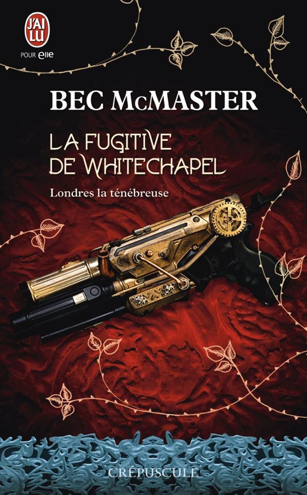 Londres la ténébreuse Tome 1 : La fugitive de Whitechapel