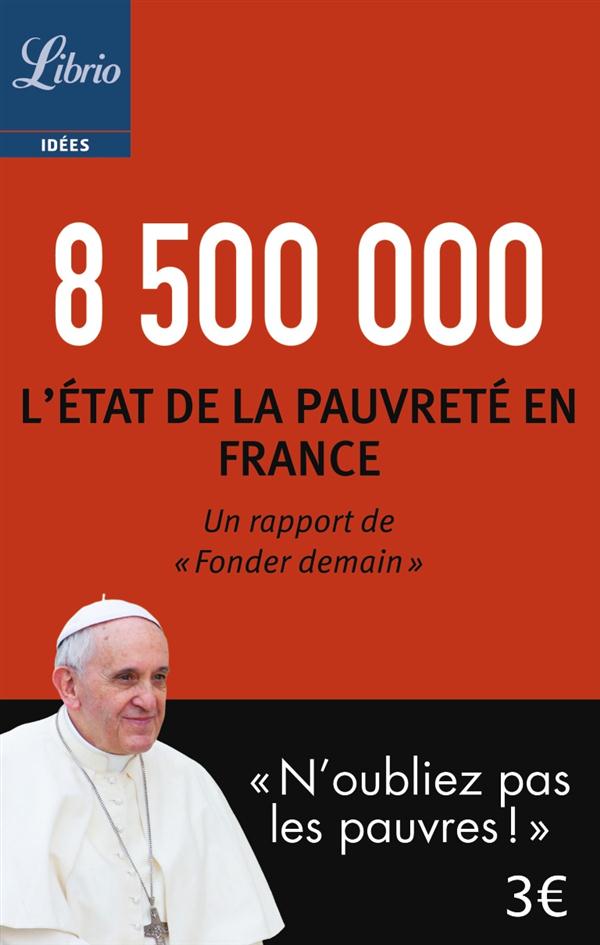 8 500 000. L'état de la pauvreté en France
