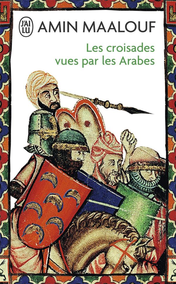 Les Croisades vues par les Arabes