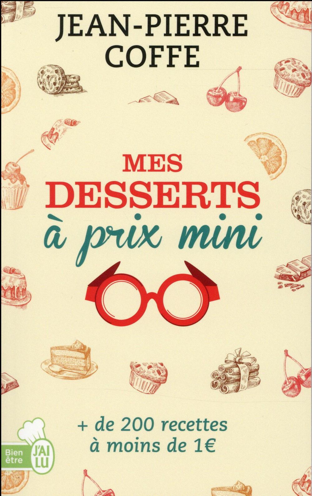 Mes desserts à prix mini. de 200 recettes à moins de 1 euro