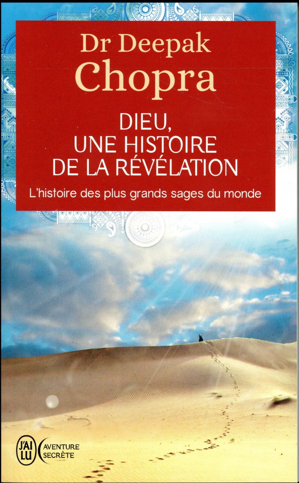 Dieu, une histoire de la révélation. L'histoire des plus grands sages du monde