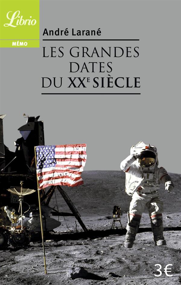 Les Grandes Dates du XXe siècle