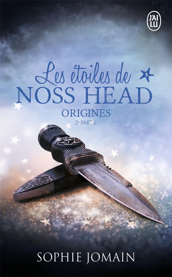 Les étoiles de Noss Head Tome 5 : Origines. 2e partie