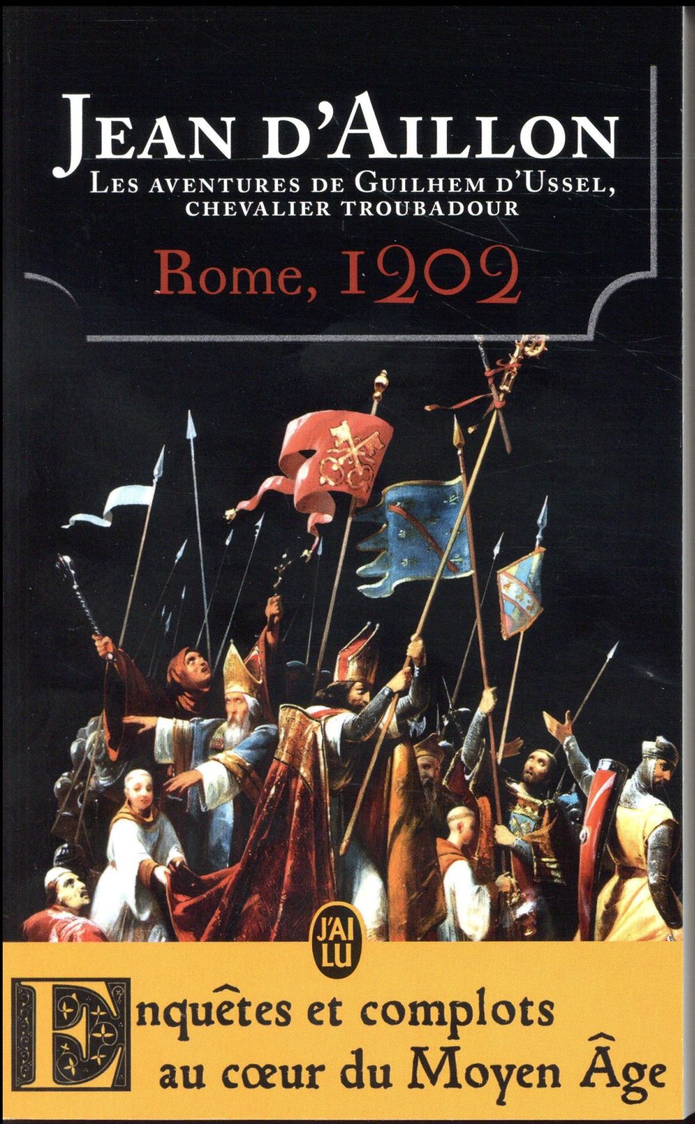 Les aventures de Guilhem d'Ussel, chevalier-troubadour. Rome, 1202