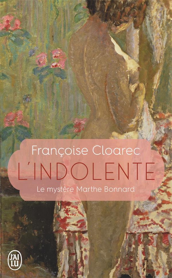 L'indolente. Le mystère Marthe Bonnard