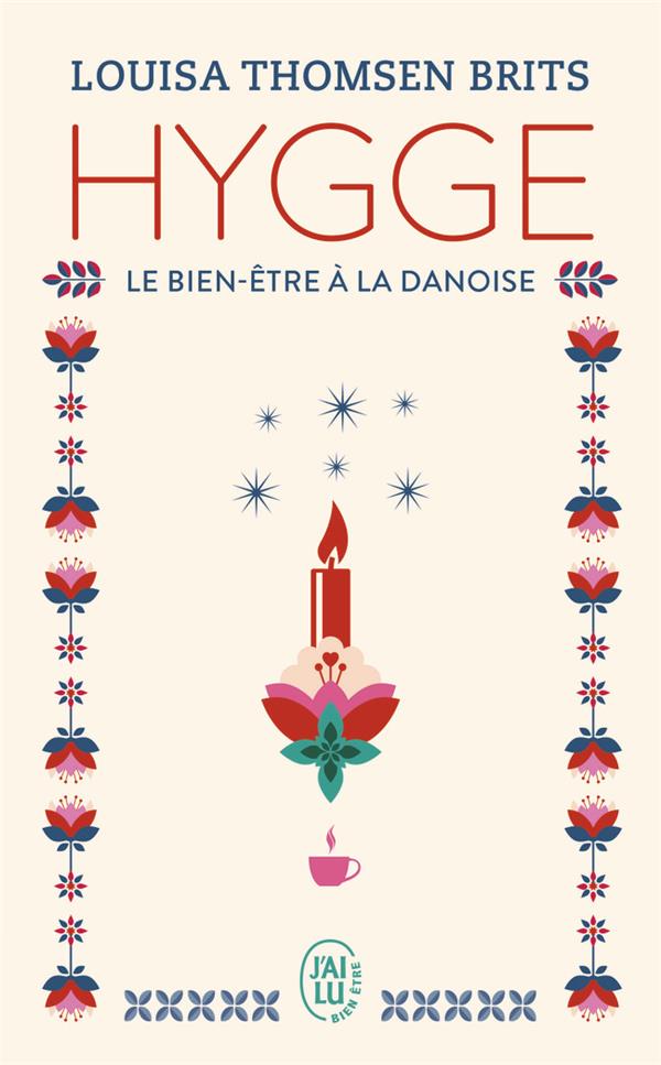 Hygge. Le bien-être à la danoise