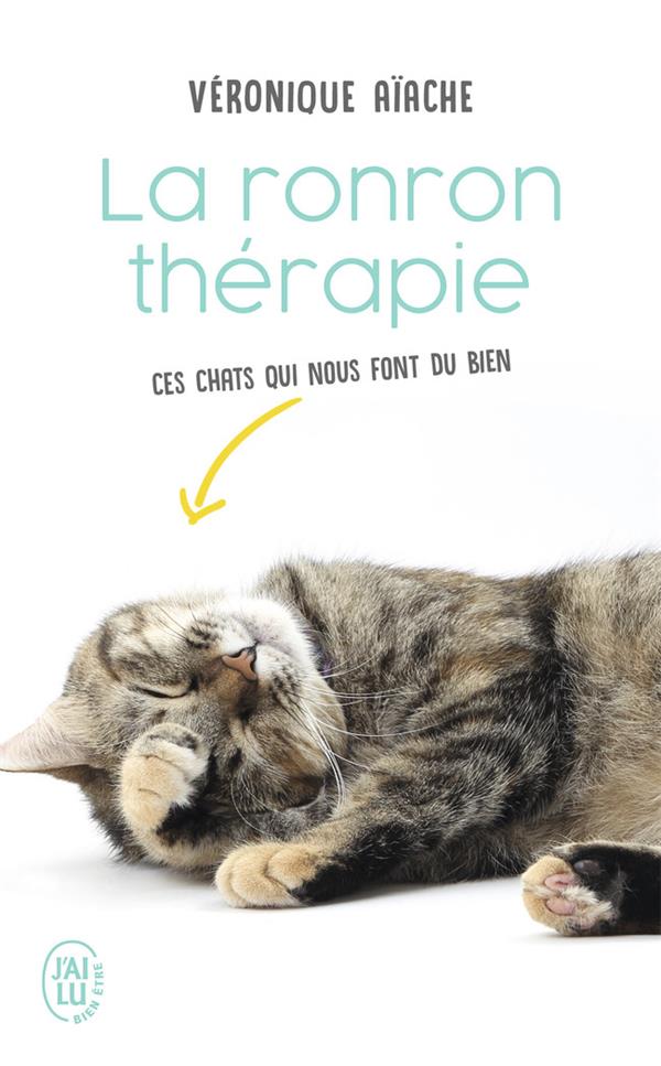 LA RONRON-THERAPIE - CES CHATS QUI NOUS GUERISSENT...