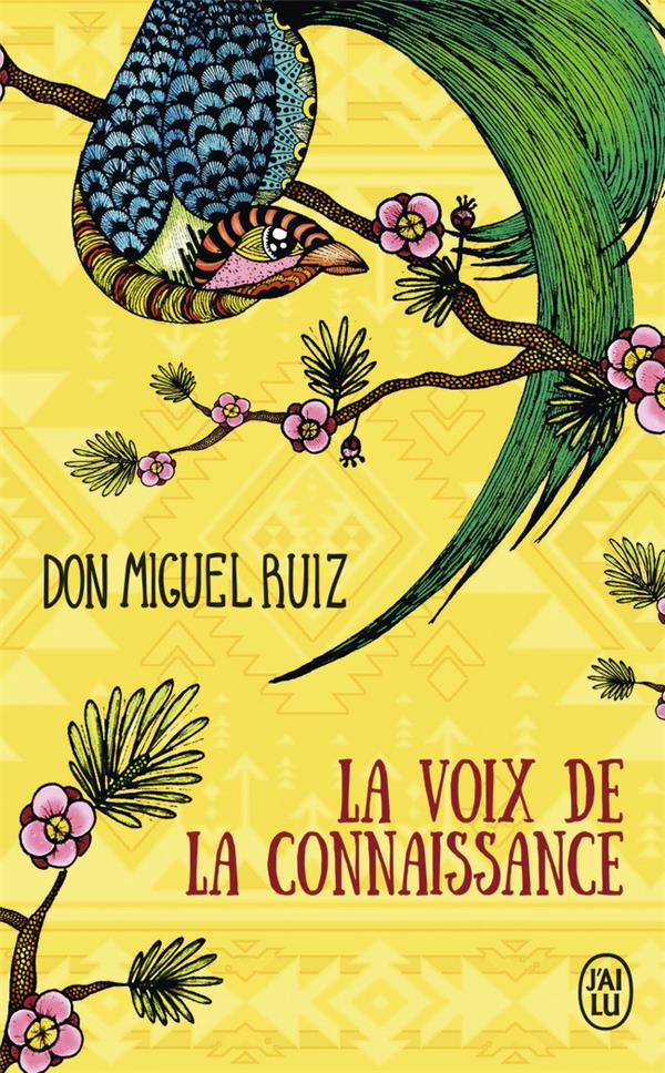 La voix de la connaissance. Un livre de sagesse toltèque, un guide pratique vers la paix intérieure,