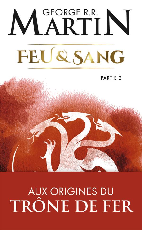 Feu et sang Tome 2