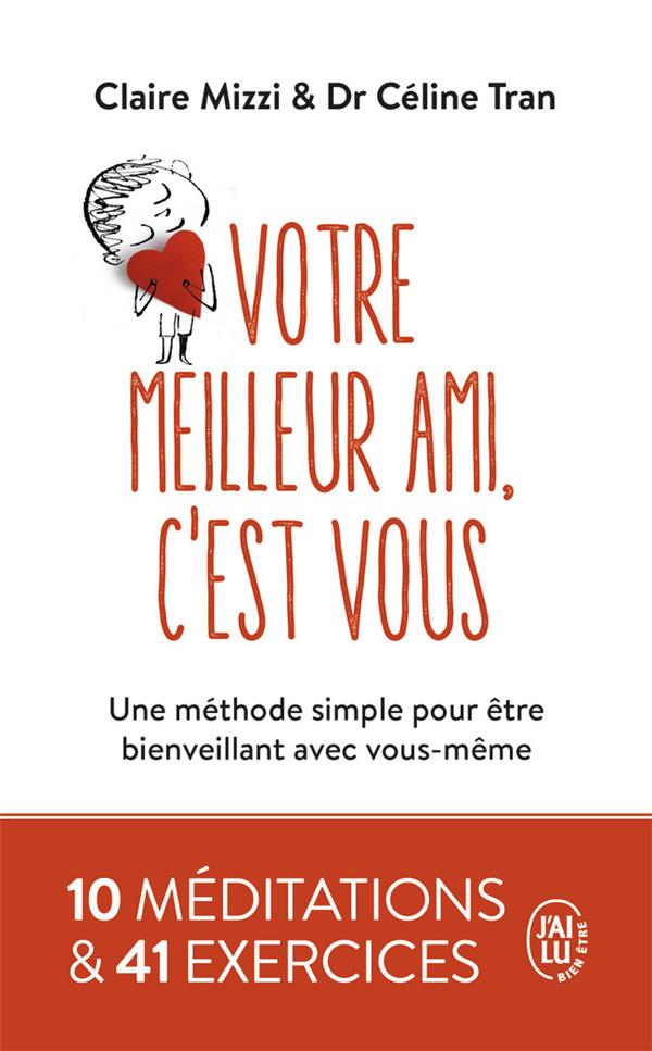 Votre meilleur ami, c'est vous. Une méthode simple pour être bienveillant avec vous-même
