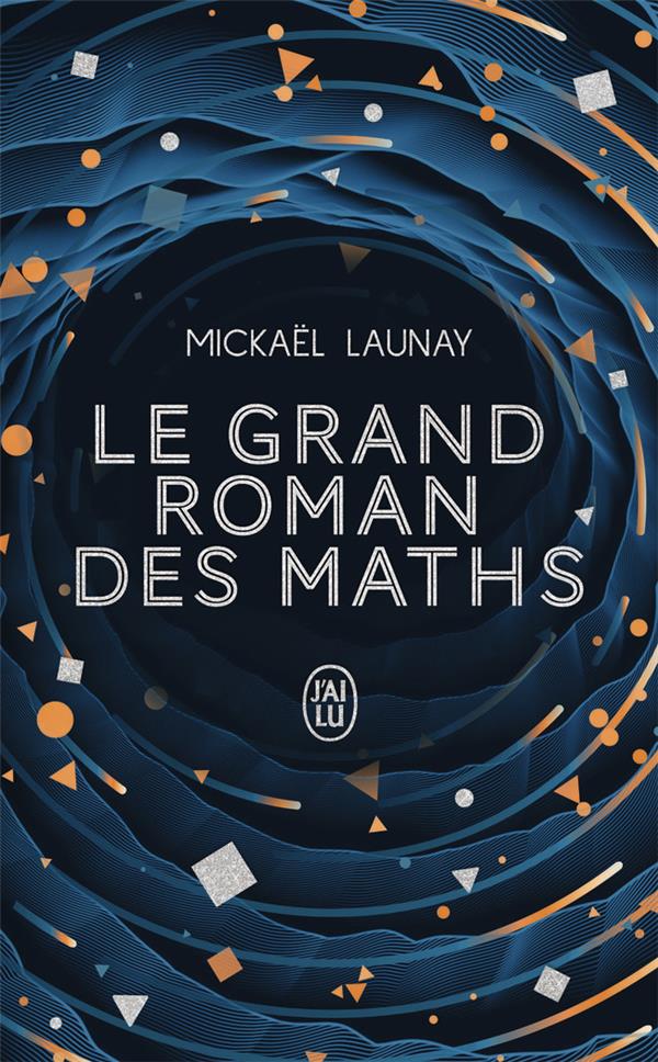 Le grand roman des maths. De la préhistoire à nos jours, Edition collector