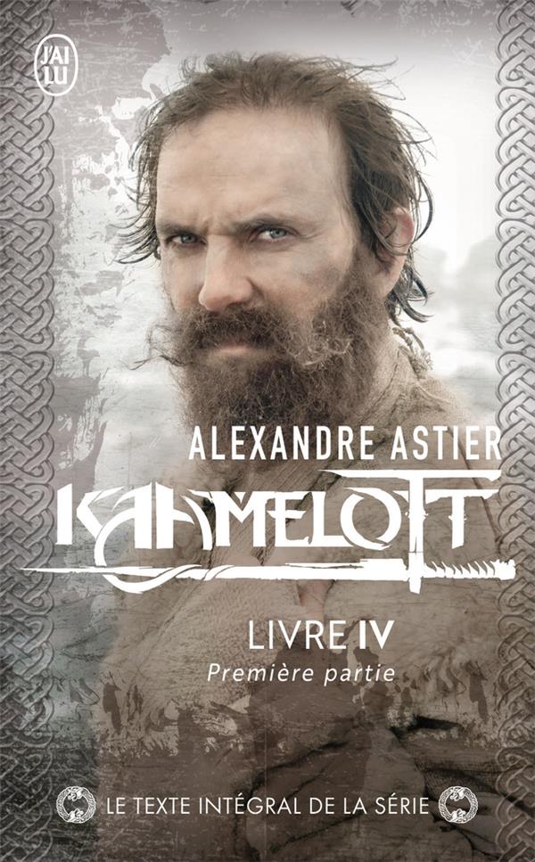 Kaamelott Tome 4 : Première partie