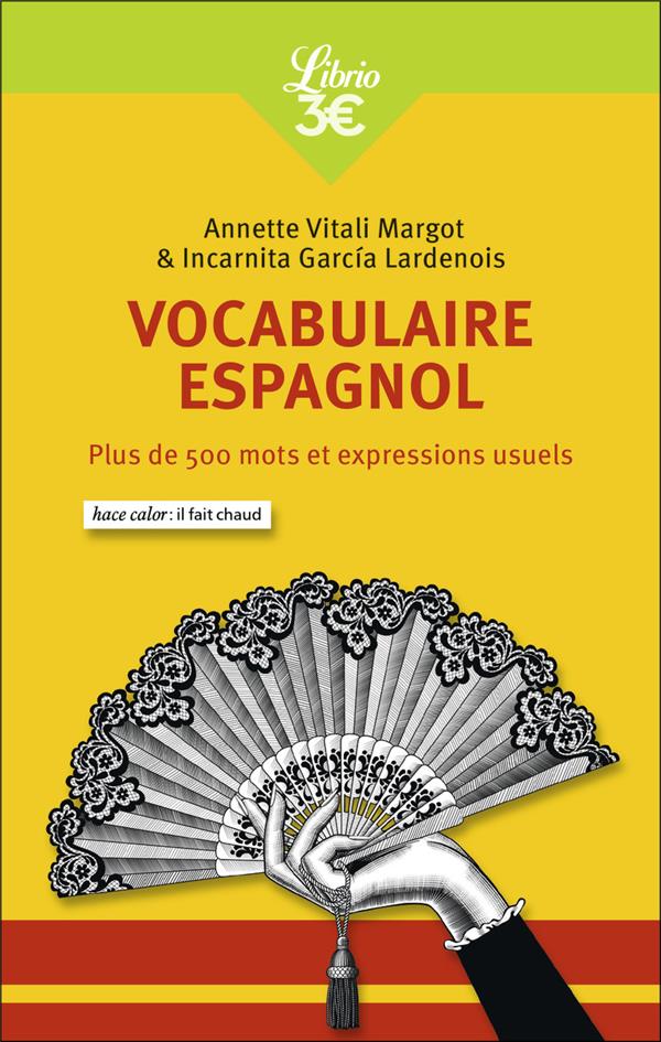 Vocabulaire espagnol. Plus de 500 mots et expressions usuels