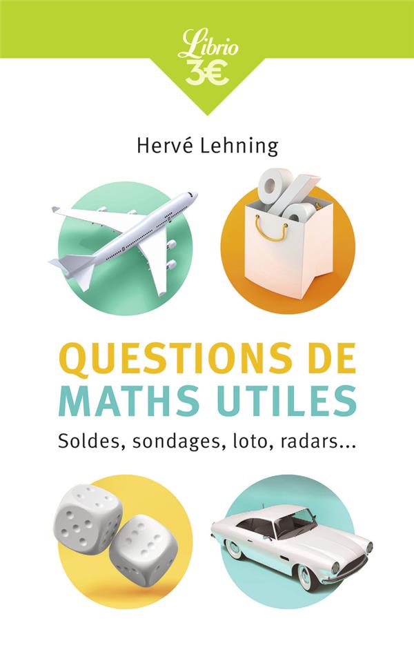 Questions de maths utiles. Soldes, sondages, loto, radars...