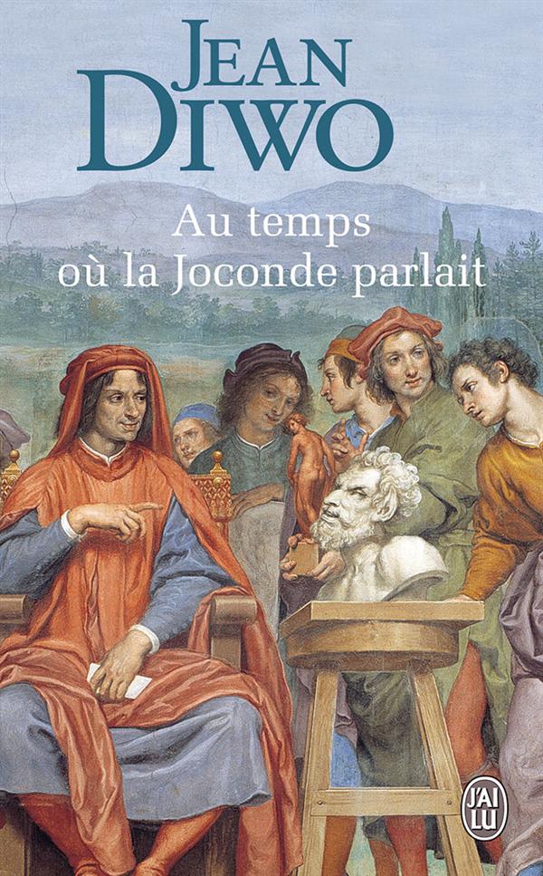 Au temps où la Joconde parlait