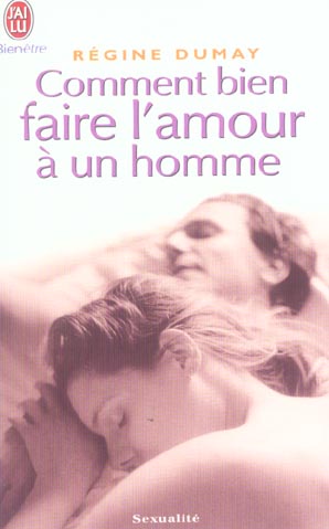 Comment bien faire l'amour à un homme
