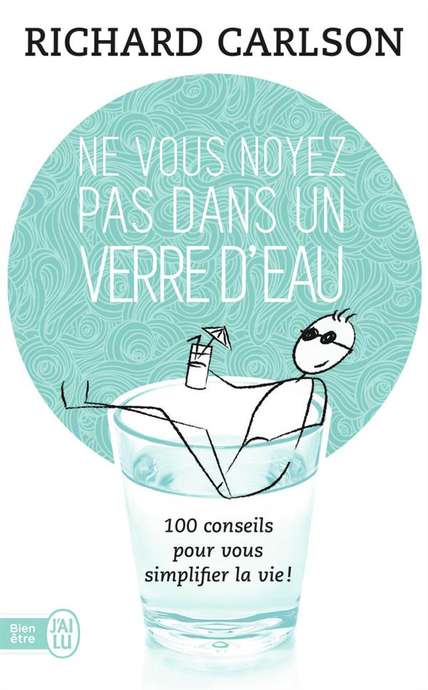Ne vous noyez pas dans un verre d'eau