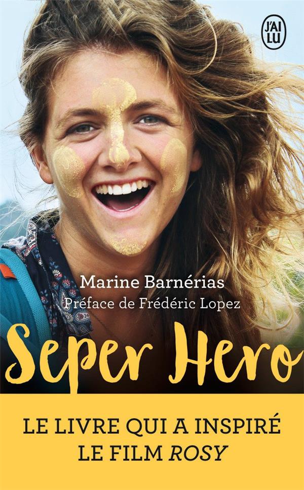 Seper Hero. Le voyage interdit qui a donné du sens à ma vie