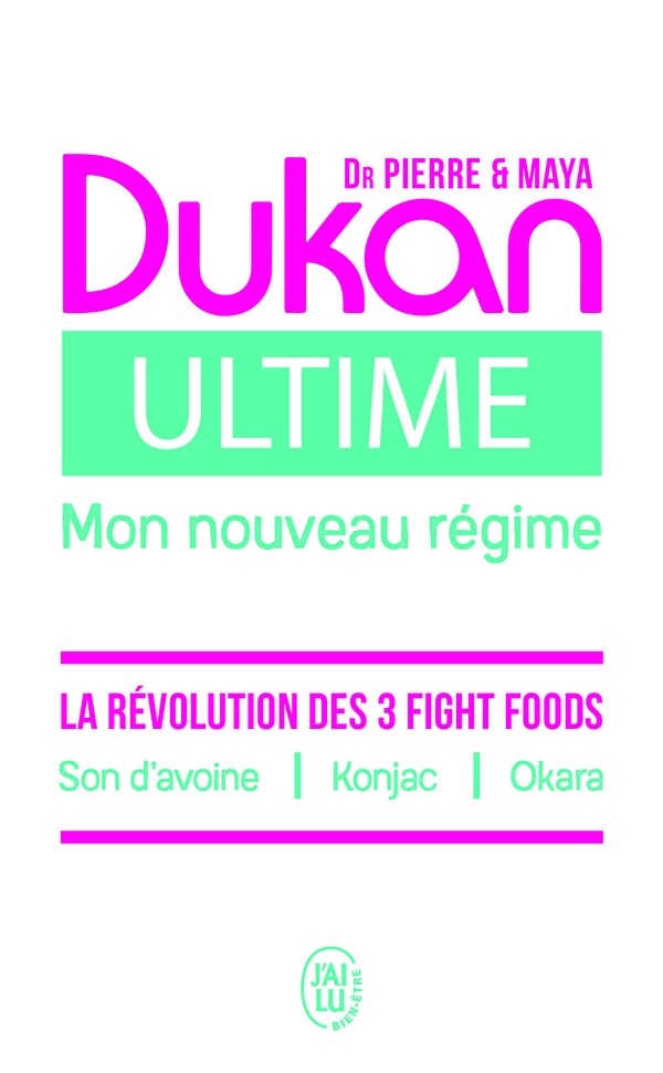 Ultime, mon nouveau régime. La puissance des 3 fight foods : son d’avoine, konjac, okara