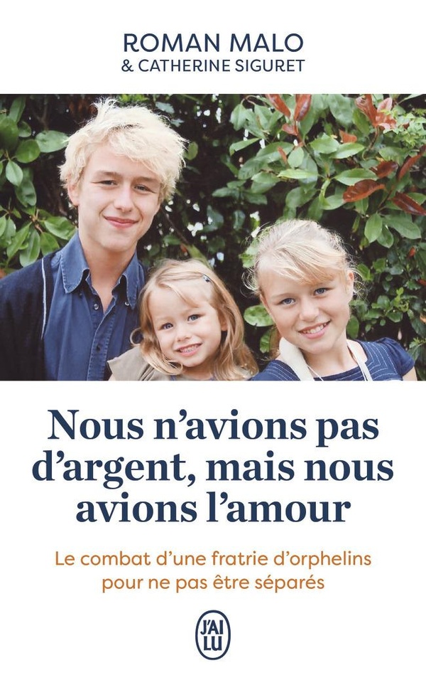 Nous n'avions pas d'argent, mais nous avions l'amour. Le combat d'une fratrie d'orphelins pour ne pa