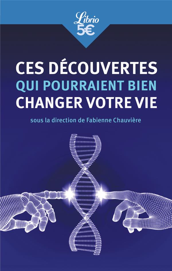 Ces découvertes qui pourraient bien changer votre vie