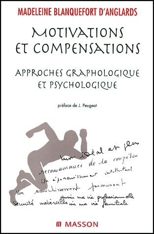 Motivations et compensations. Approches graphologique et psychologique