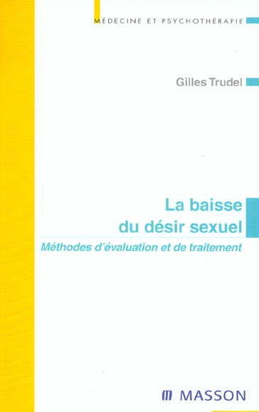 La baisse du désir sexuel. Méthodes d'évaluation et de traitement
