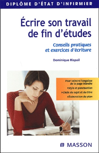Ecrire son travail de fin d'études. Conseils pratiques et exercices d'écriture
