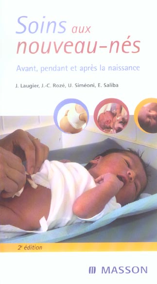 Soins aux nouveaux-nés. Avant, pendant et après la naissance, 2e édition