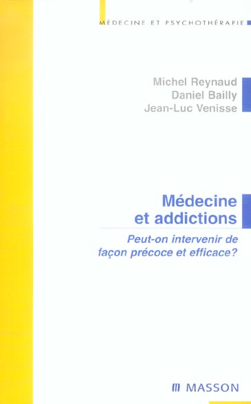 Médecine et addictions. Peut-on intervenir de façon précoce et efficace ?