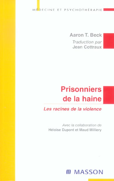 Prisonniers de la haine. Les racines de la violence