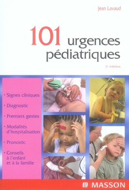 101 urgences pédiatriques. 2e édition