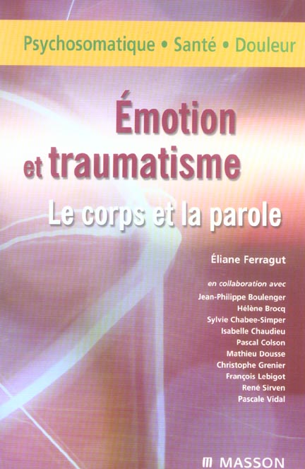 Emotion et traumatisme. Le corps et la parole