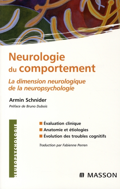Neurologie du comportement. La dimension neurologique de la neuropsychologie