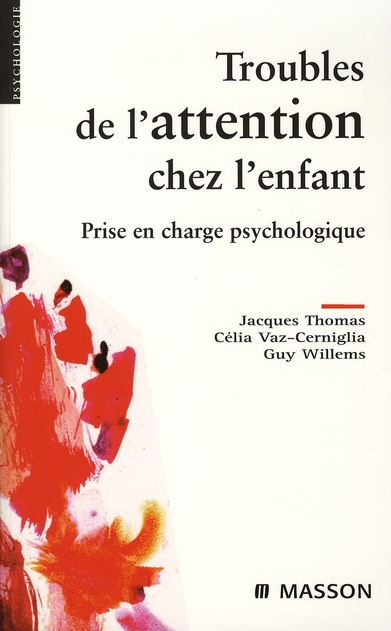 Troubles de l'attention chez l'enfant. Prise en charge psychologique