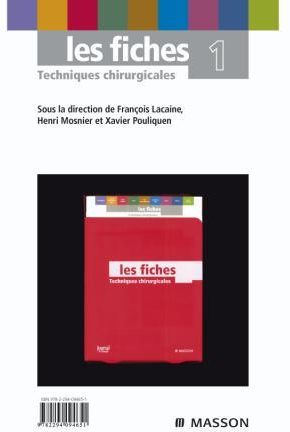 Les fiches Techniques chirurgicales. Volume 1