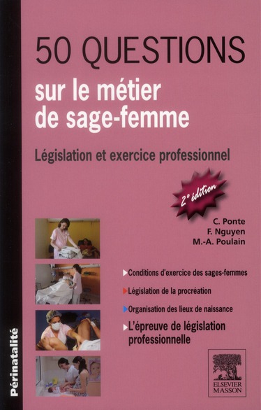 50 questions sur le métier de sage-femme. Législation et exercice professionnel, 2e édition