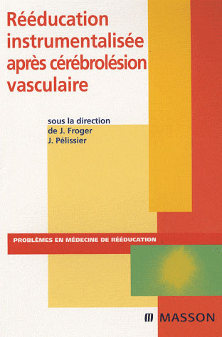 Rééducation instrumentalisée après cérébrolésion vasculaire
