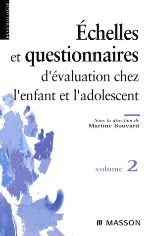 Questionnaires et échelles d'évaluation de l'enfant et de l'adolescent. Tome 2