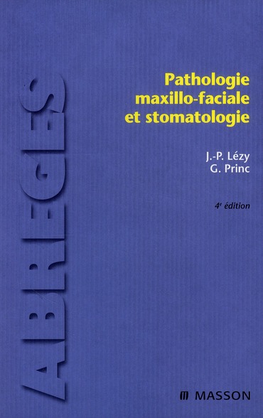 Pathologie maxillo-faciale et stomatologie. 4e édition