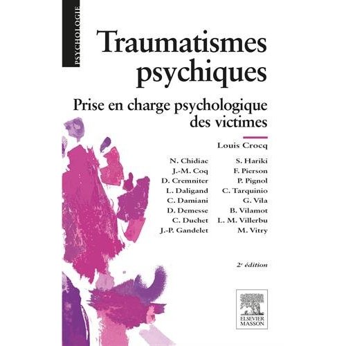 Traumatismes psychiques. Prise en charge psychologique des victimes, 2e édition