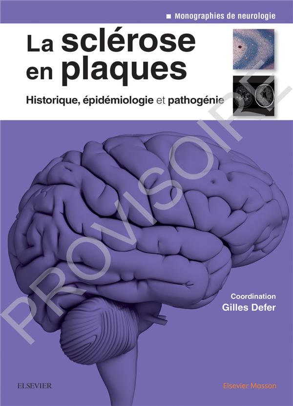 La sclérose en plaques. Historique, épidémiologie et pathogénie