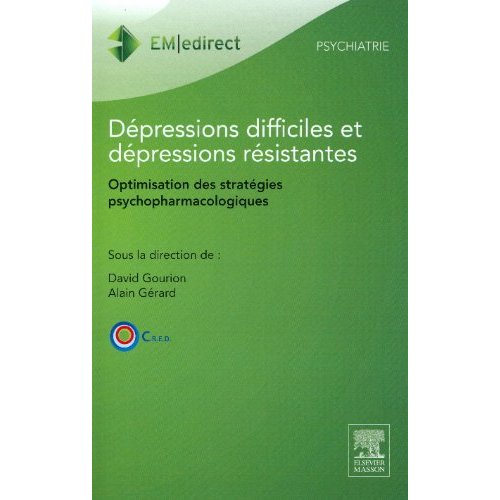 Dépressions difficiles et dépressions résistantes. Optimisation des stratégies psychopharmacologique