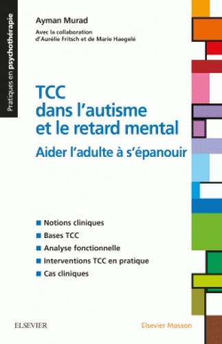 Les TCC dans l'autisme et le retard mental. Aider l'adulte à s'épanouir