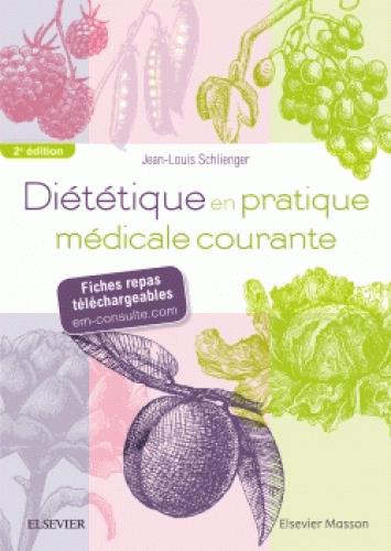 Diététique en pratique médicale courante. 2e édition