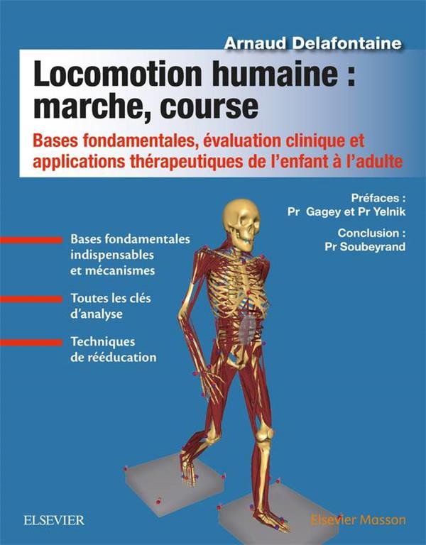 Locomotion humaine : marche, course. Bases fondamentales, évaluation clinique et applications thérap