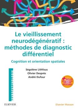 Le vieillissement neurodégénératif. Méthodes de diagnostic différentiel